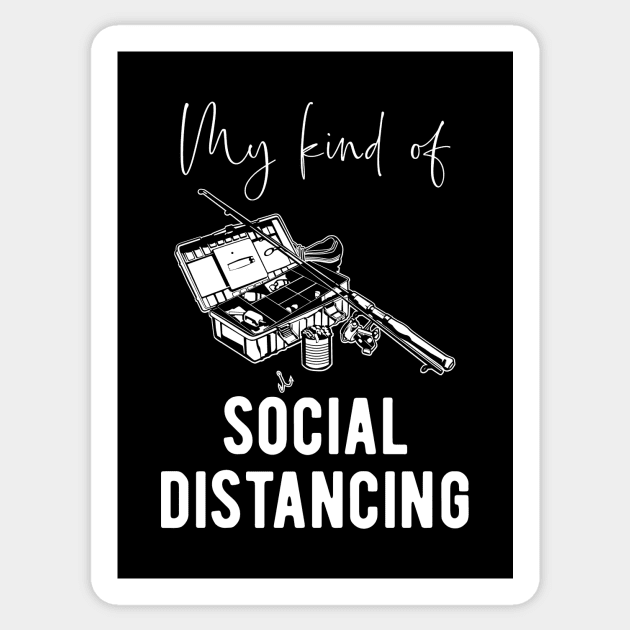 Fishing Fan - Social Distancing Quote Sticker by BlueTodyArt